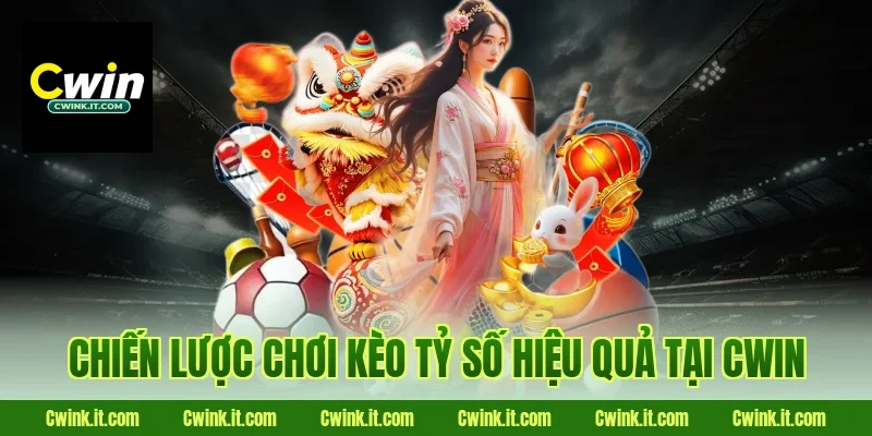 Chiến lược chơi kèo tỷ số hiệu quả tại Cwin